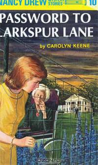 The Password to Larkspur Lane (Nancy Drew, Book 10)