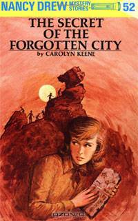 The Secret of the Forgotten City (Nancy Drew Mystery Stories, No 52)