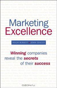Marketing Excellence: Winning Companies Reveal the Secrets of Their Success