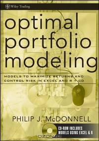 Optimal Portfolio Modeling: Models to Maximize Returns and Control Risk in Excel and R + CD (Wiley Trading)