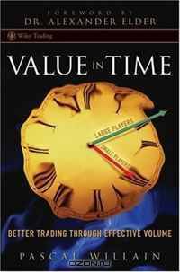 Value in Time: Better Trading through Effective Volume (Wiley Trading)