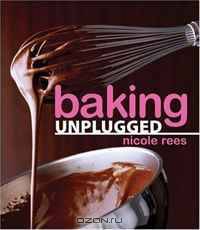 Baking Unplugged
