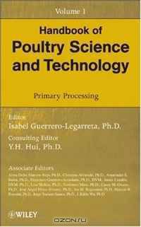 Handbook of Poultry Science and Technology, Primary Processing (Volume 1)