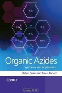 Organic Azides: Syntheses and Applications