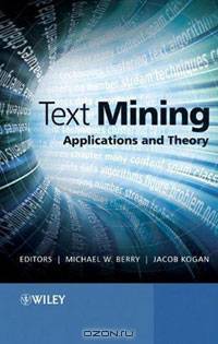 Text Mining: Applications and Theory