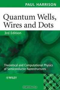 Quantum Wells, Wires and Dots: Theoretical and Computational Physics of Semiconductor Nanostructures