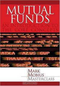 Mutual Funds: An Introduction to the Core Concepts (Mark Mobius Masterclass)