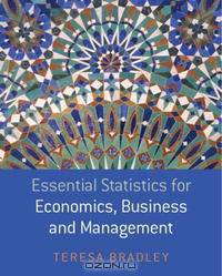 Essential Statistics for Economics, Business and Management