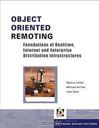 Object Oriented Remoting. Foundations of Realtime Internet and Enterprise Distribution Infrastructures