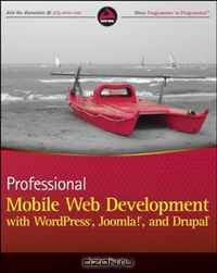 Professional Mobile Web Development with WordPress, Joomla! and Drupal