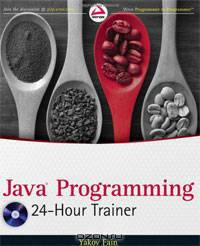 Java Programming 24-Hour Trainer