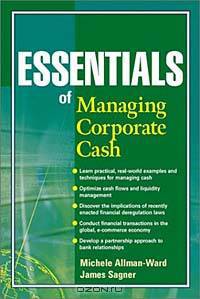Essentials of Managing Corporate Cash