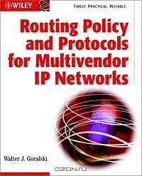 Juniper and Cisco Routing: Policy and Protocols for Multivendor Networks