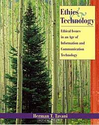 Ethics and Technology: Ethical Issues in an Age of Information and Communication Technology