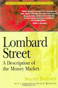 Lombard Street : A Description of the Money Market (Wiley Investment Classic)