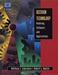 Decision Technology : Modeling, Software, and Applications