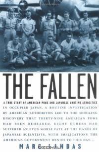The Fallen : A True Story of American POWs and Japanese Wartime Atrocities