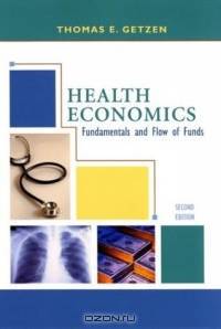 Health Economics : Fundamentals and Flow of Funds