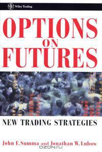 Options on Futures: New Trading Strategies