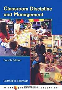Classroom Discipline and Management (Wiley/Jossey-Bass Education)