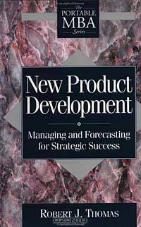 New Product Development: Managing and Forecasting for Strategic Success