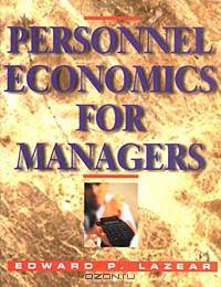 Personnel Economics for Managers