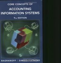 Core Concepts of Accounting Information Systems, Ninth Edition