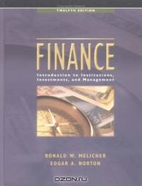 Finance : Introduction to Institutions, Investments, and Management