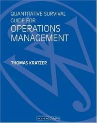 Quantitative Survival Guide for Operations Management to accompany Operations Management, 2nd Edition