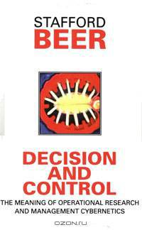 Decision and Control: The Meaning of Operational Research and Management Cybernetics