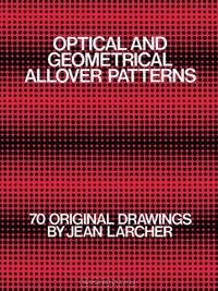 Optical and Geometrical Allover Patterns (Dover Pictorial Archive)