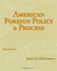 American Foreign Policy and Process