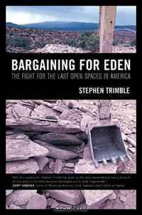 Bargaining for Eden: The Fight for the Last Open Spaces in America