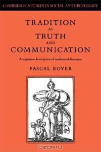 Tradition as Truth and Communication: A Cognitive Description of Traditional Discourse