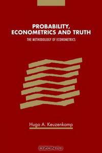 Probability, Econometrics and Truth: The Methodology of Econometrics