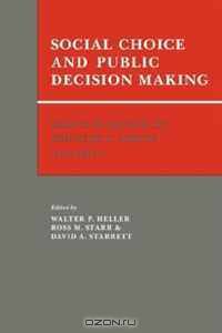 Essays in Honor of Kenneth J. Arrow: Volume 1, Social Choice and Public Decision Making