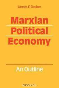 Marxian Political Economy: An outline