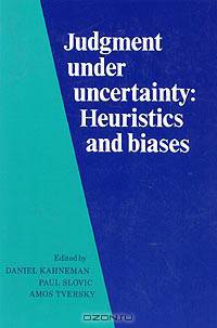 Judgment under Uncertainty: Heuristics and Biases