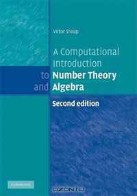 A Computational Introduction to Number Theory and Algebra
