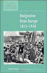 Emigration from Europe, 1815-1930 (New Studies in Economic and Social History)