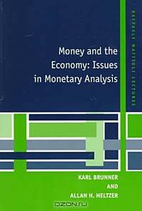 Money and the Economy: Issues in Monetary Analysis (Raffaele Mattioli Lectures)