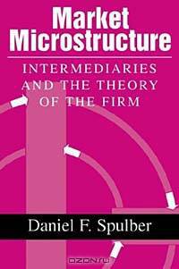 Market Microstructure: Intermediaries and the Theory of the Firm