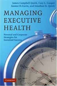 Managing Executive Health: Personal and Corporate Strategies for Sustained Success