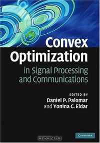 Convex Optimization in Signal Processing and Communications