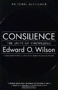 Consilience: The Unity of Knowledge