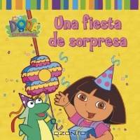 Una fiesta de sorpresa (A Surprise Party) (Dora la exploradora)