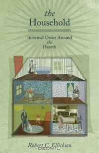 The Household: Informal Order around the Hearth