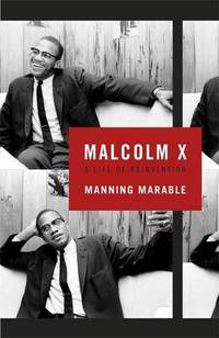 Malcolm X: A Life of Reinvention