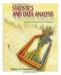 Introduction to Statistics and Data Analysis: For the Behavioral Sciences