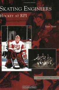 Skating Engineers: Hockey at RPI